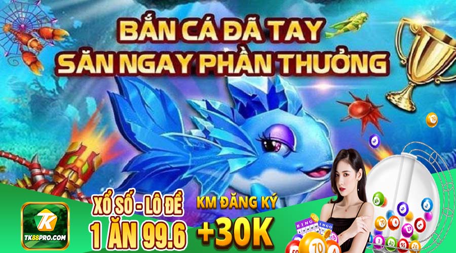 Bắn cá TK88 đổi thưởng-2